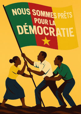 Cameroun, NOUS sommes prêts pour la démocratie / Cameroon, WE are ready for democracy